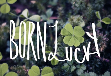 Born Lucky by Leah Flores art print
